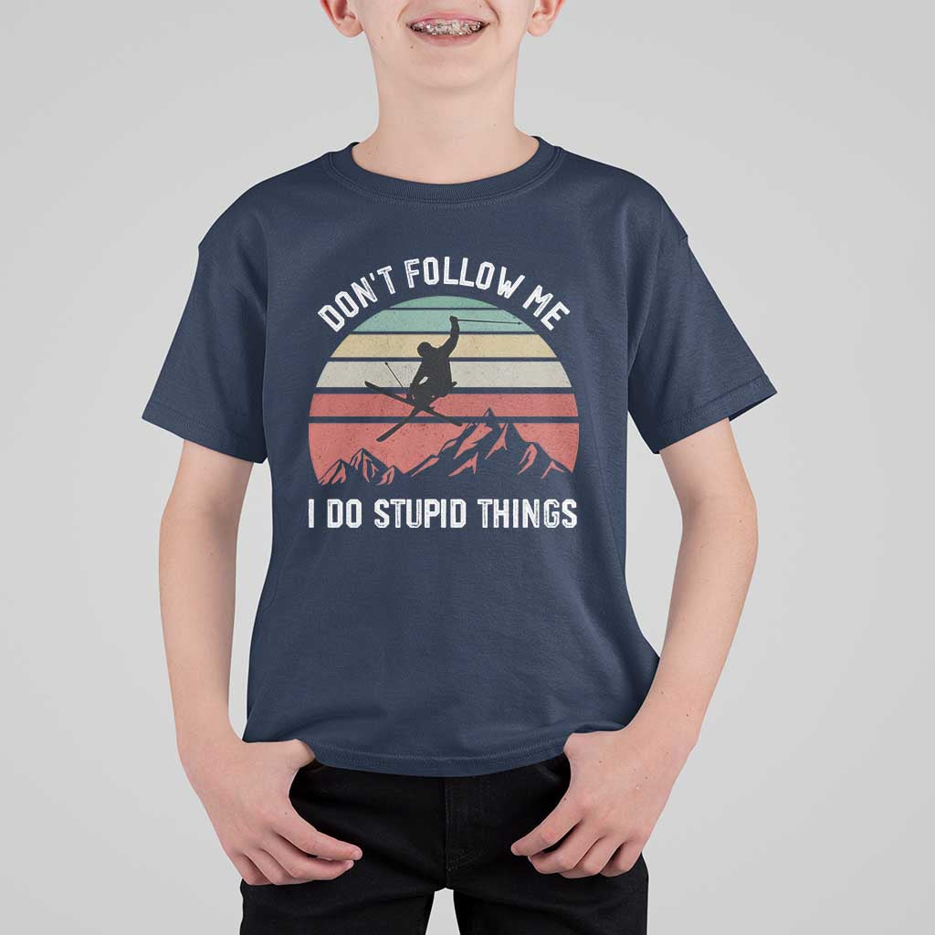Funny Skiing T Shirt For Kid Don't Follow Me I Do Stupid Things Retro Vintage Skier - Wonder Print Shop