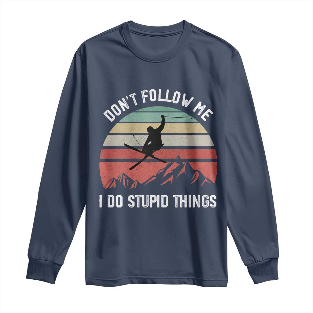 Funny Skiing Long Sleeve Shirt Don't Follow Me I Do Stupid Things Retro Vintage Skier
