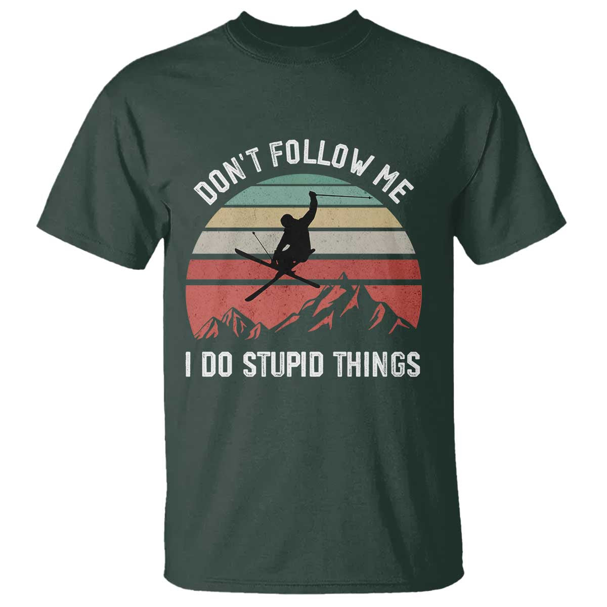 Funny Skiing T Shirt Don't Follow Me I Do Stupid Things Retro Vintage Skier - Wonder Print Shop