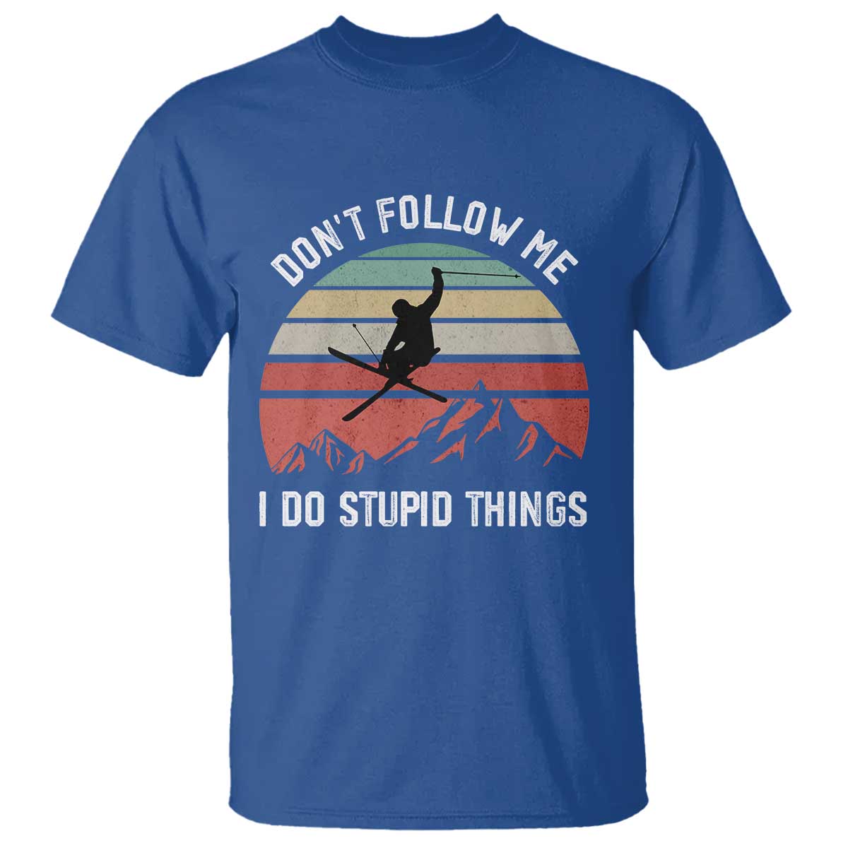 Funny Skiing T Shirt Don't Follow Me I Do Stupid Things Retro Vintage Skier - Wonder Print Shop