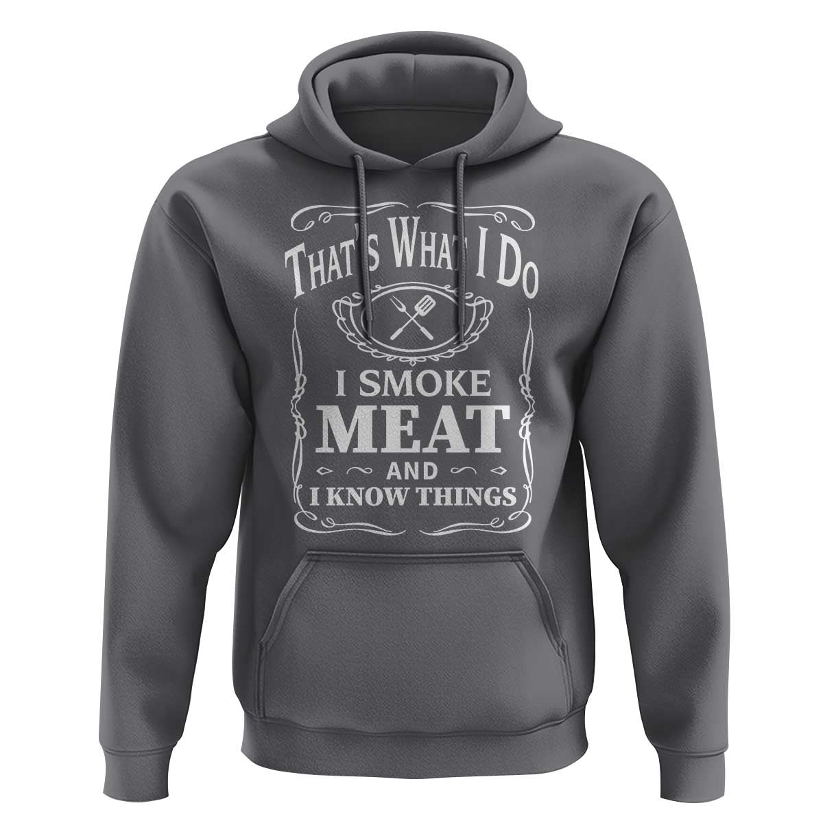 Funny Grilling BBQ Hoodie That's What I Do I Smoke Meat And I Know Things Father's Day