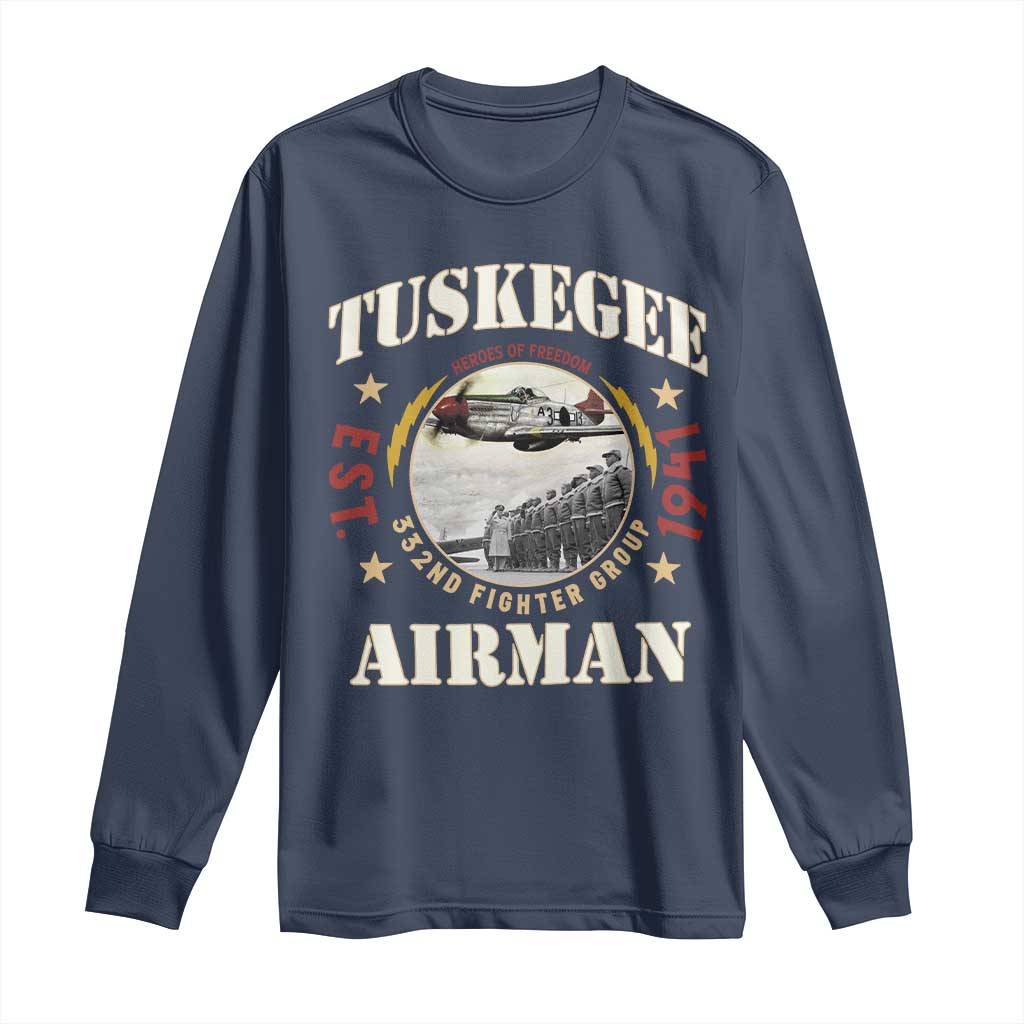Tuskegee Airman Long Sleeve Shirt Heroes Of Freedom 332ND Fighter Group Est 1941