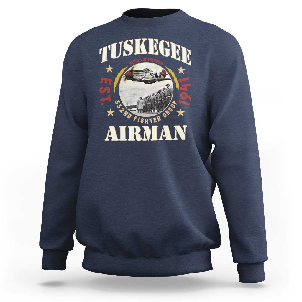 Tuskegee Airman Sweatshirt Heroes Of Freedom 332ND Fighter Group Est 1941