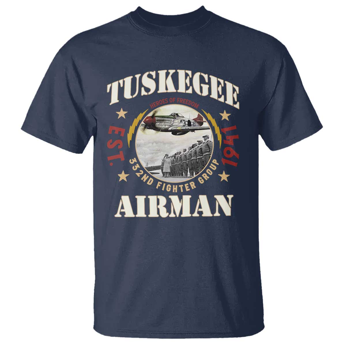 Tuskegee Airman T Shirt Heroes Of Freedom 332ND Fighter Group Est 1941