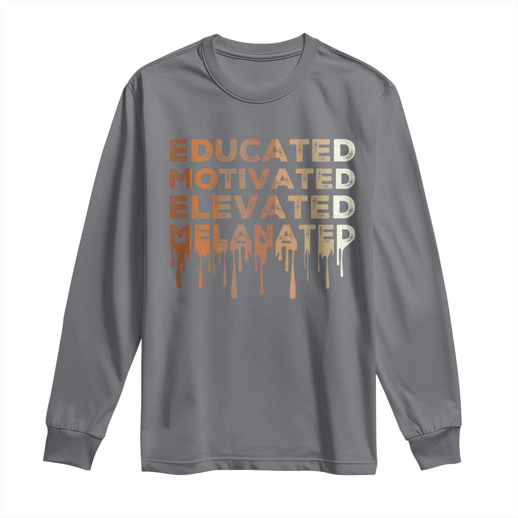 Educated Motivated Elevated Melanated Long Sleeve Shirt Black Pride Melanin