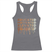 Educated Motivated Elevated Melanated Racerback Tank Top Black Pride Melanin
