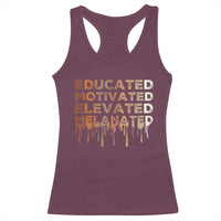 Educated Motivated Elevated Melanated Racerback Tank Top Black Pride Melanin