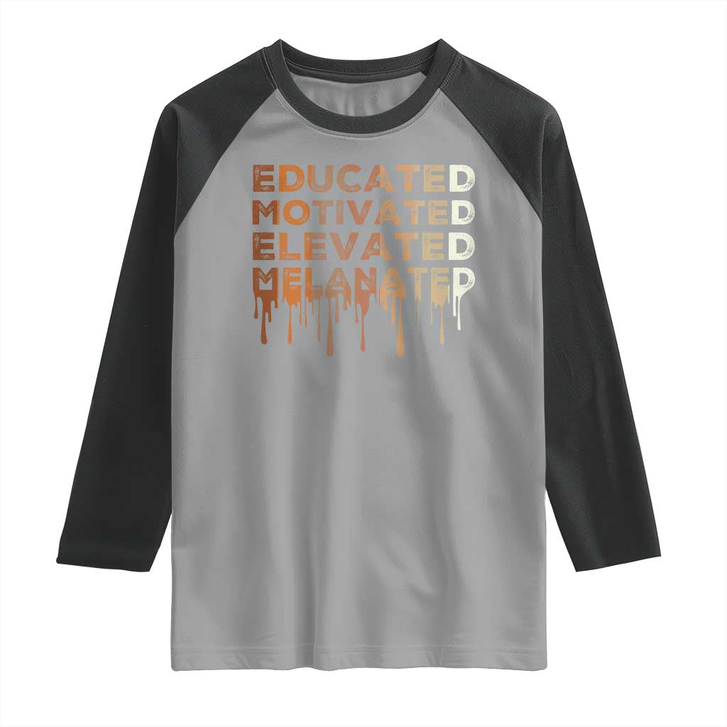 Educated Motivated Elevated Melanated Raglan Shirt Black Pride Melanin