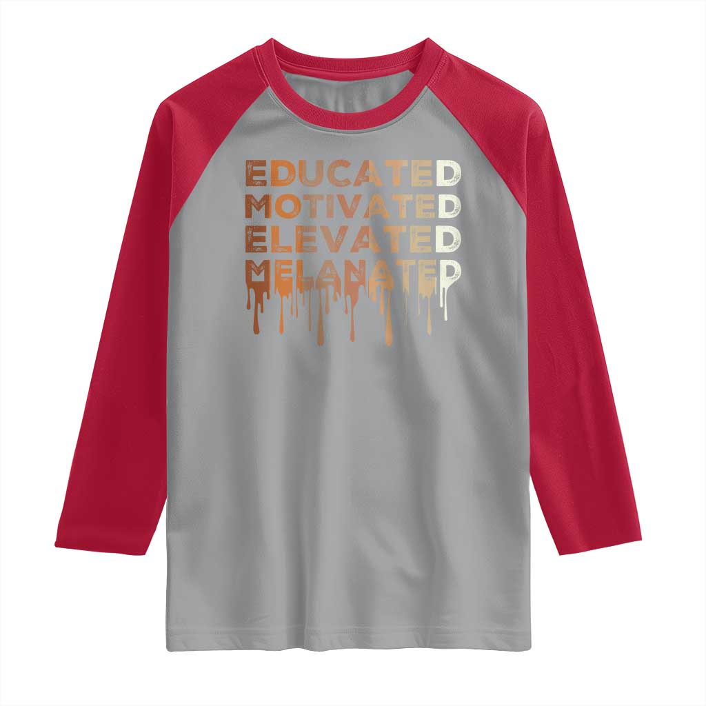 Educated Motivated Elevated Melanated Raglan Shirt Black Pride Melanin