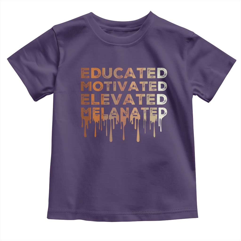 Educated Motivated Elevated Melanated Toddler T Shirt Black Pride Melanin