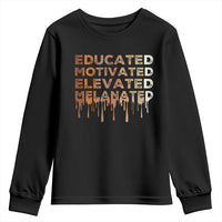 Educated Motivated Elevated Melanated Youth Sweatshirt Black Pride Melanin