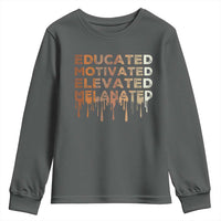 Educated Motivated Elevated Melanated Youth Sweatshirt Black Pride Melanin
