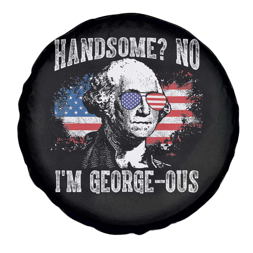 Funny George Washington Spare Tire Cover Handsome No I'm George-ous 4th Of July American Flag