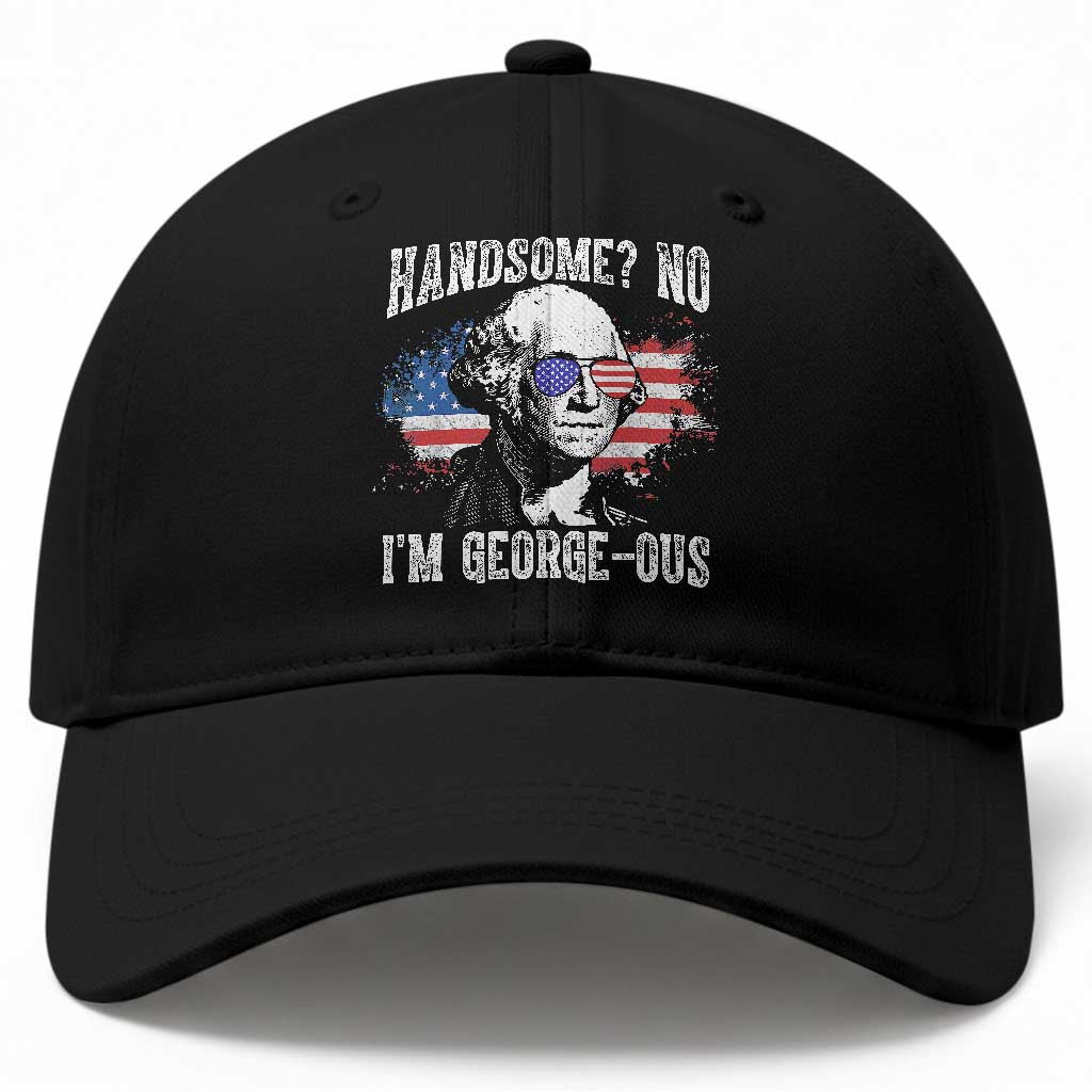 Funny George Washington Baseball Cap Handsome No I'm George-ous 4th Of July American Flag