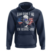Funny George Washington Hoodie Handsome No I'm George-ous 4th Of July American Flag