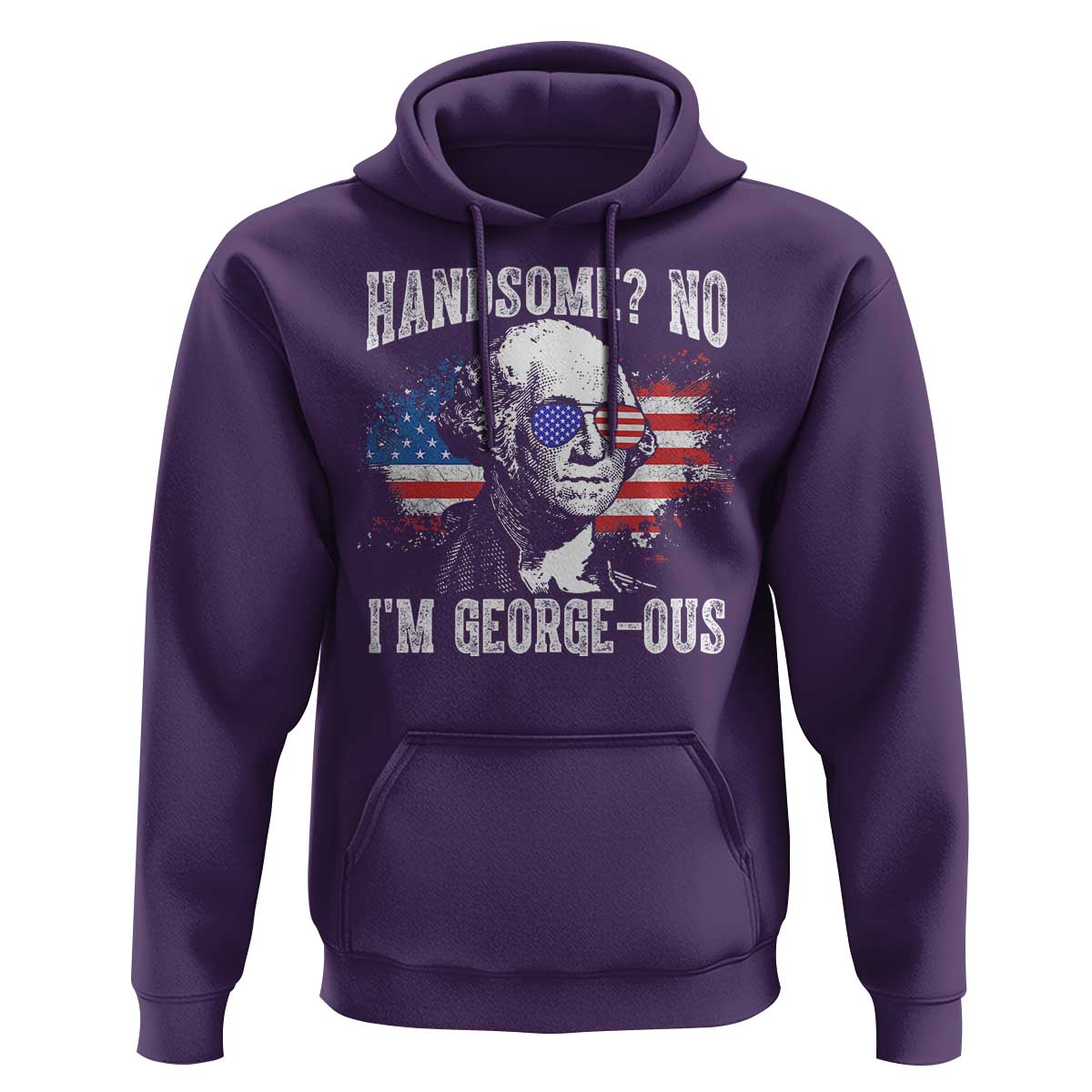 Funny George Washington Hoodie Handsome No I'm George-ous 4th Of July American Flag