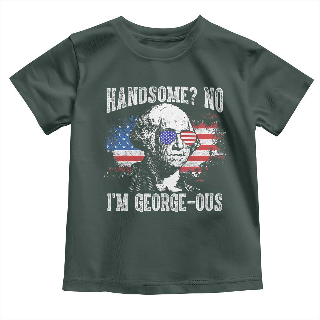 Funny George Washington Toddler T Shirt Handsome No I'm George-ous 4th Of July American Flag