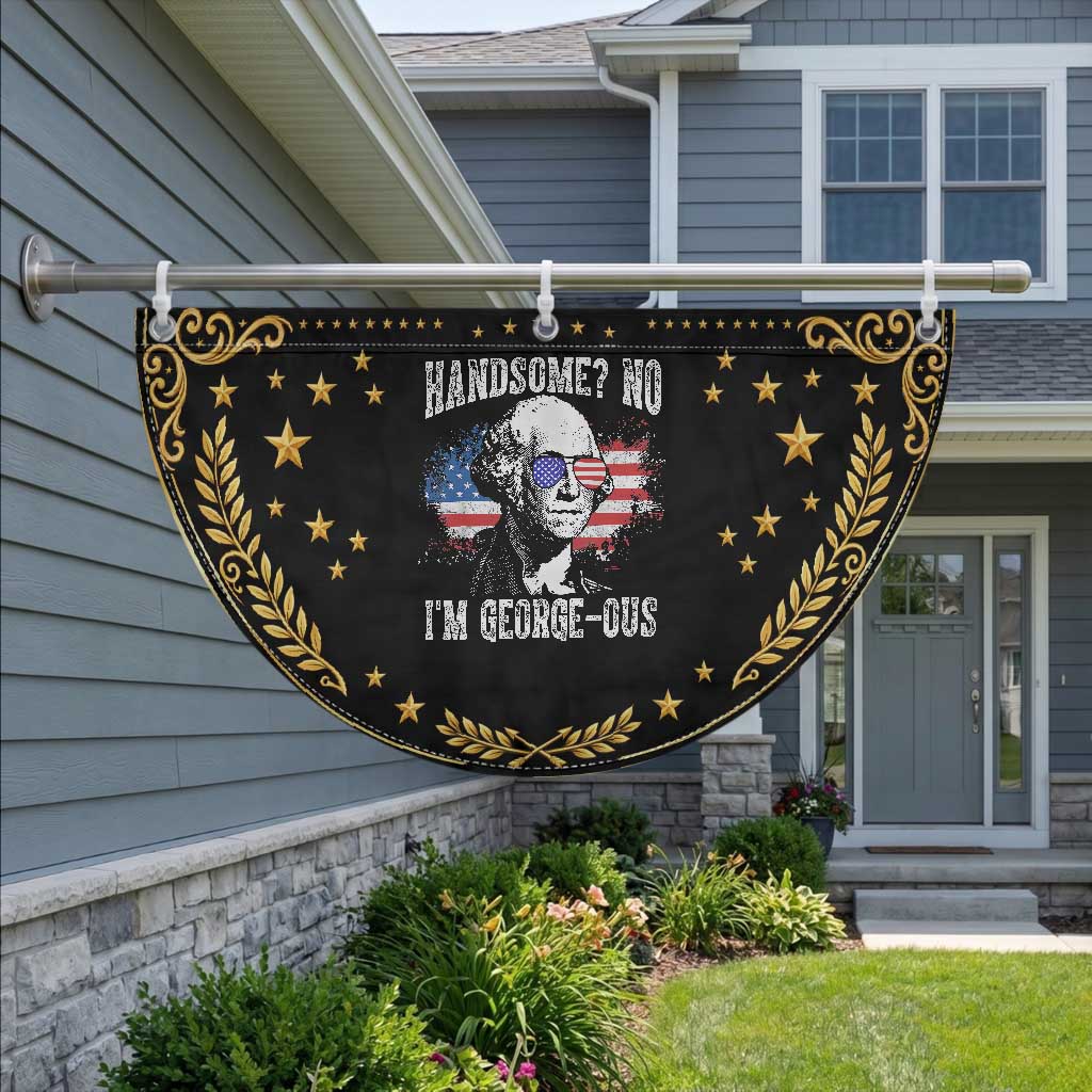 Funny George Washington Patriotic Fan Flag Handsome No I'm George-ous 4th Of July American Flag