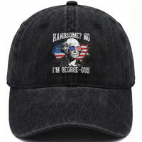 Funny George Washington Washed Cotton Baseball Cap Handsome No I'm George-ous 4th Of July American Flag