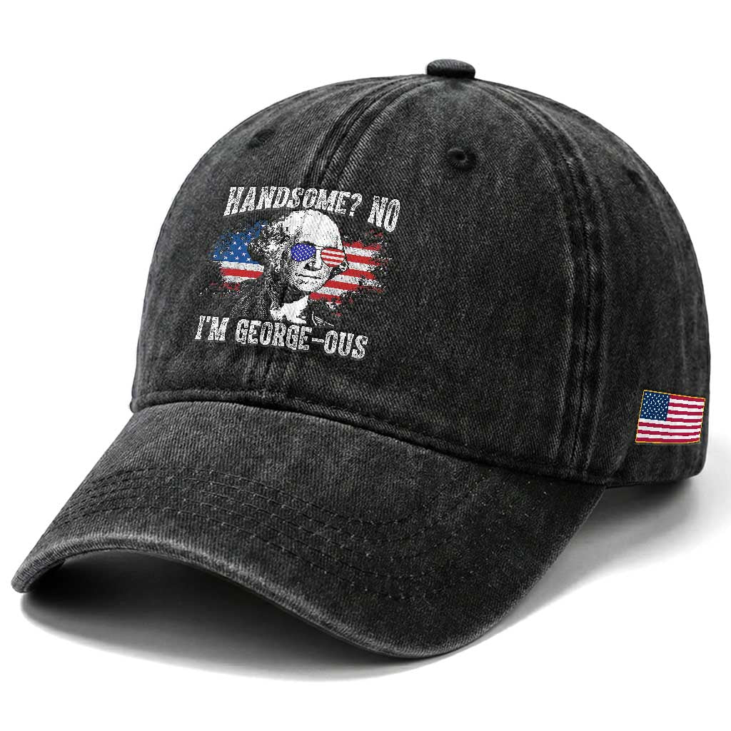 Funny George Washington Washed Cotton Baseball Cap Handsome No I'm George-ous 4th Of July American Flag