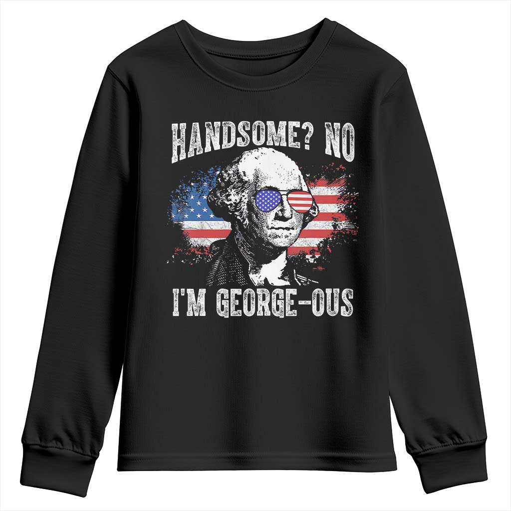 Funny George Washington Youth Sweatshirt Handsome No I'm George-ous 4th Of July American Flag
