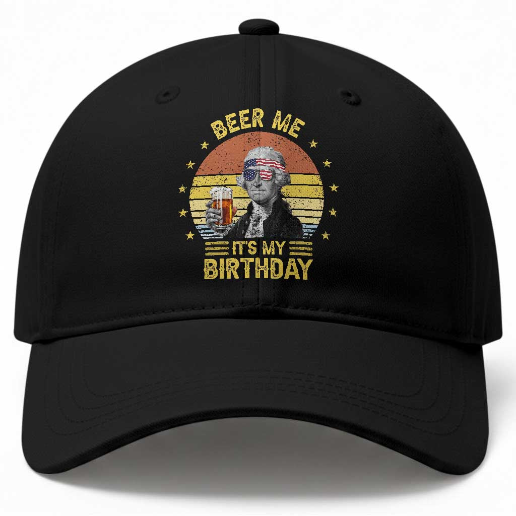 Funny George Washington's Birthday Baseball Cap Beer Me It's My Birthday Presidents' Day