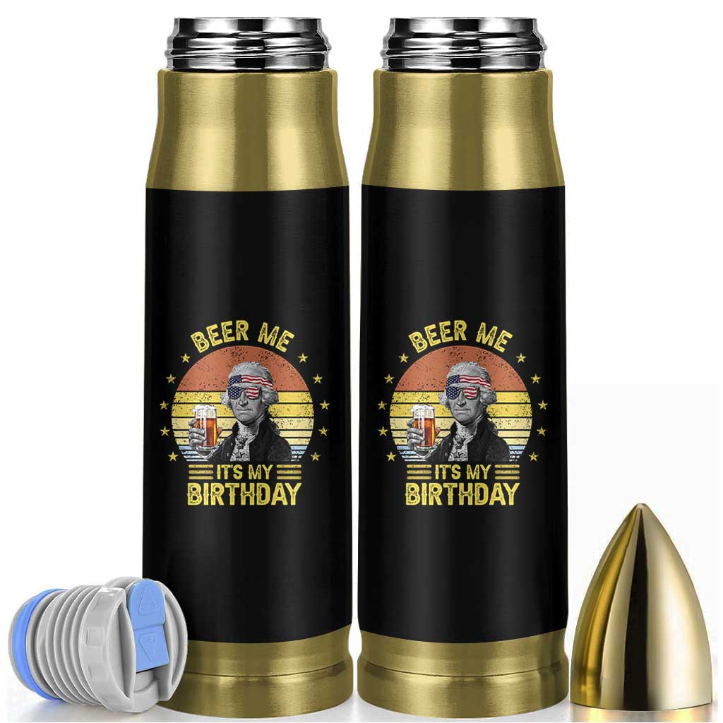 Funny George Washington's Birthday Bullet Tumbler Beer Me It's My Birthday Presidents' Day - Wonder Print Shop