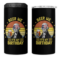 Funny George Washington's Birthday 4 in 1 Can Cooler Tumbler Beer Me It's My Birthday Presidents' Day - Wonder Print Shop