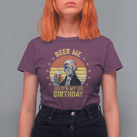 Funny George Washington's Birthday T Shirt For Women Beer Me It's My Birthday Presidents' Day
