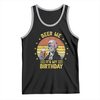 Funny George Washington's Birthday Tank Top Beer Me It's My Birthday Presidents' Day