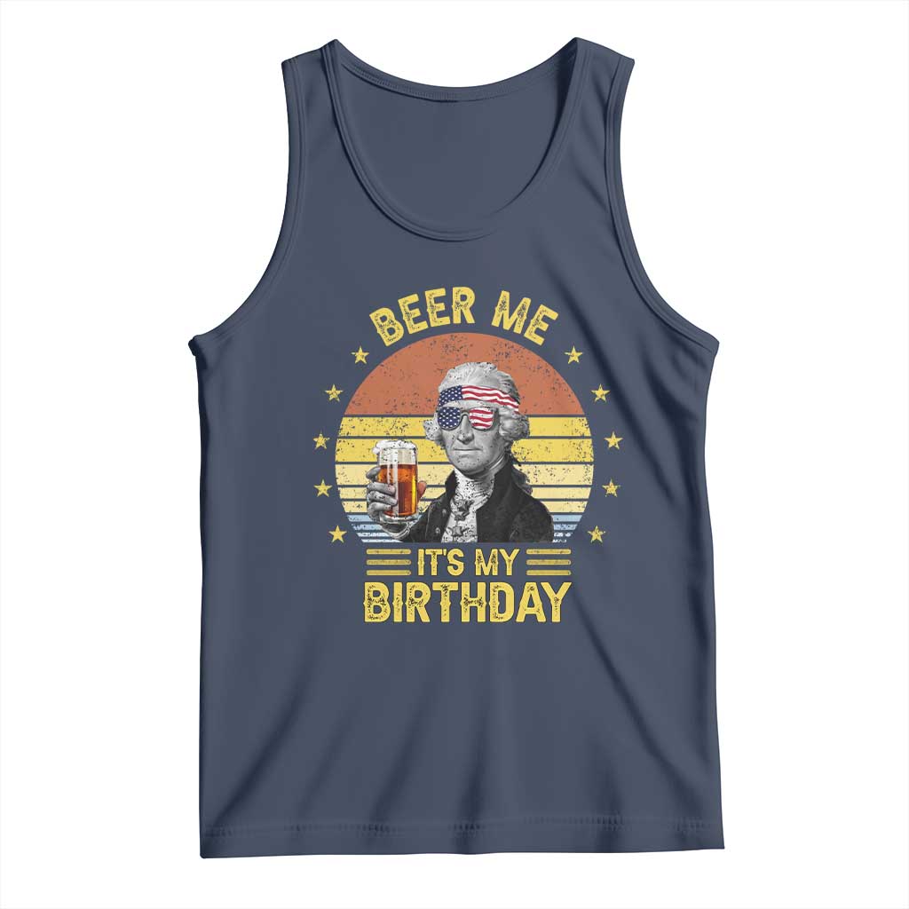 Funny George Washington's Birthday Tank Top Beer Me It's My Birthday Presidents' Day