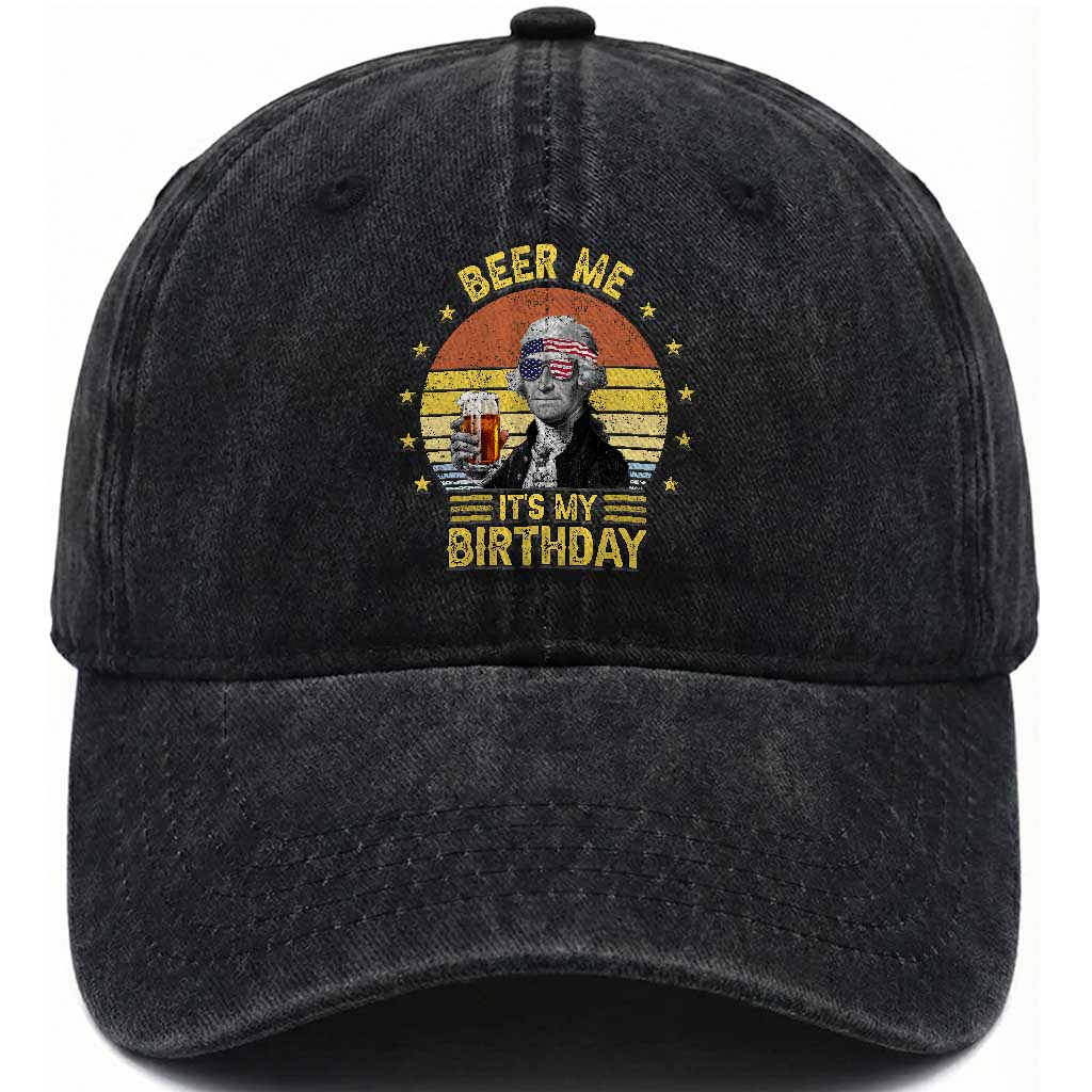 Funny George Washington's Birthday Washed Cotton Baseball Cap Beer Me It's My Birthday Presidents' Day