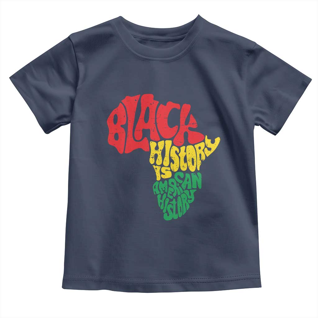 Black History Is American History Toddler T Shirt Vintage Africa Map