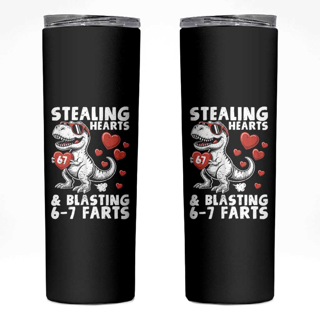 Funny 67 Meme Valentines Day Dinosaur Skinny Tumbler Stealing Hearts And Blasting 67 Farts