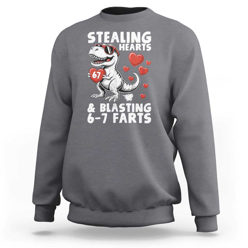 Funny 67 Meme Valentines Day Dinosaur Sweatshirt Stealing Hearts And Blasting 67 Farts