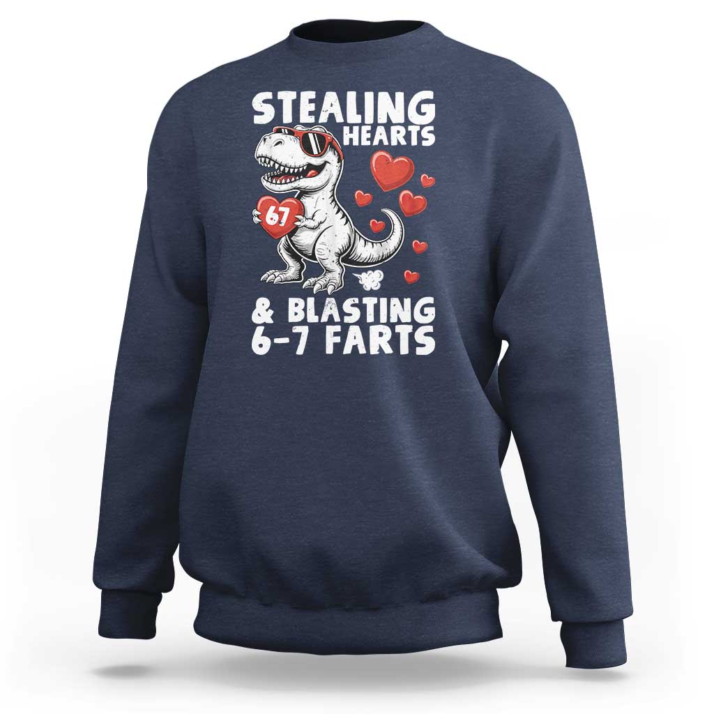 Funny 67 Meme Valentines Day Dinosaur Sweatshirt Stealing Hearts And Blasting 67 Farts