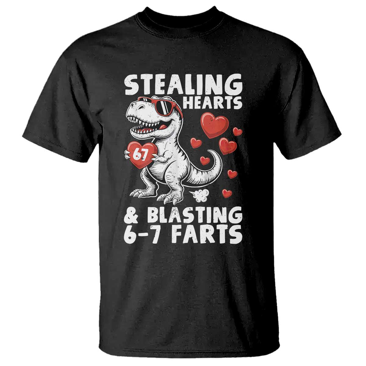Funny 67 Meme Valentines Day Dinosaur T Shirt Stealing Hearts And Blasting 67 Farts