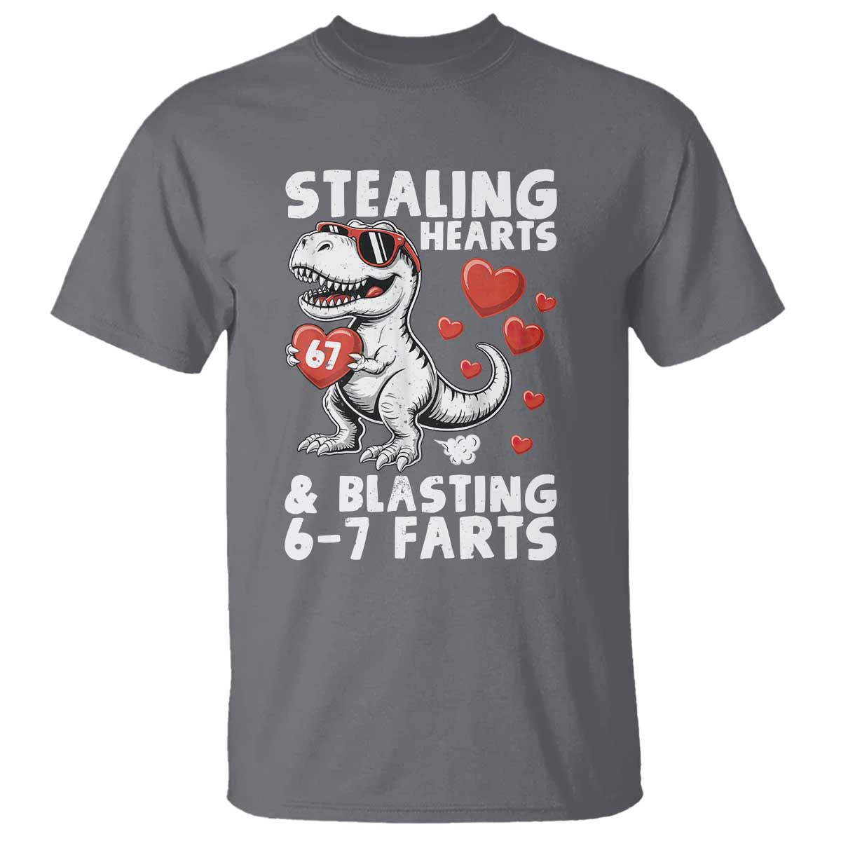 Funny 67 Meme Valentines Day Dinosaur T Shirt Stealing Hearts And Blasting 67 Farts