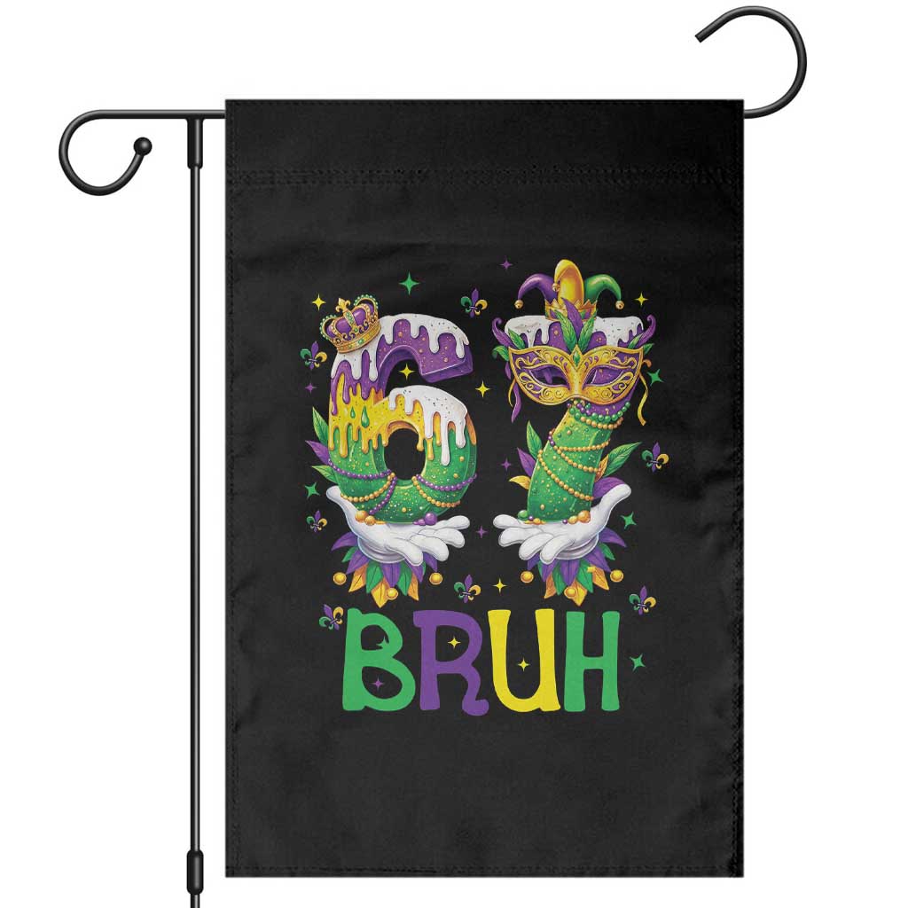 Funny 67 Mardi Gras Bruh Garden Flag Six Seven Meme Fleur De Lis Hand Gesture