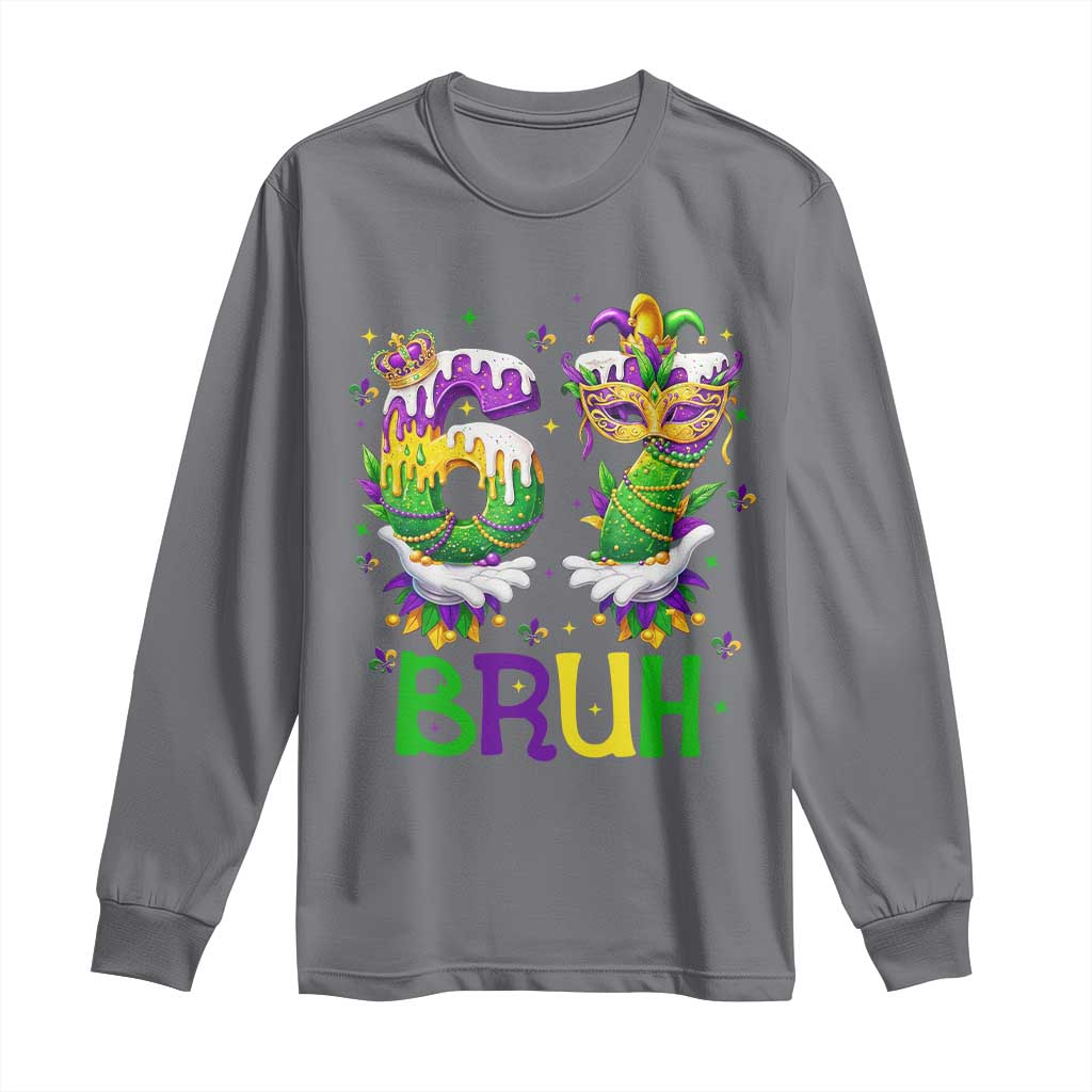 Funny 67 Mardi Gras Bruh Long Sleeve Shirt Six Seven Meme Fleur De Lis Hand Gesture