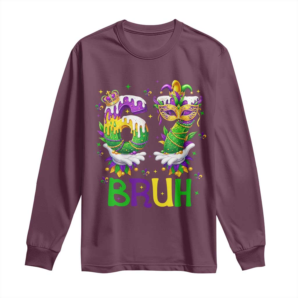 Funny 67 Mardi Gras Bruh Long Sleeve Shirt Six Seven Meme Fleur De Lis Hand Gesture