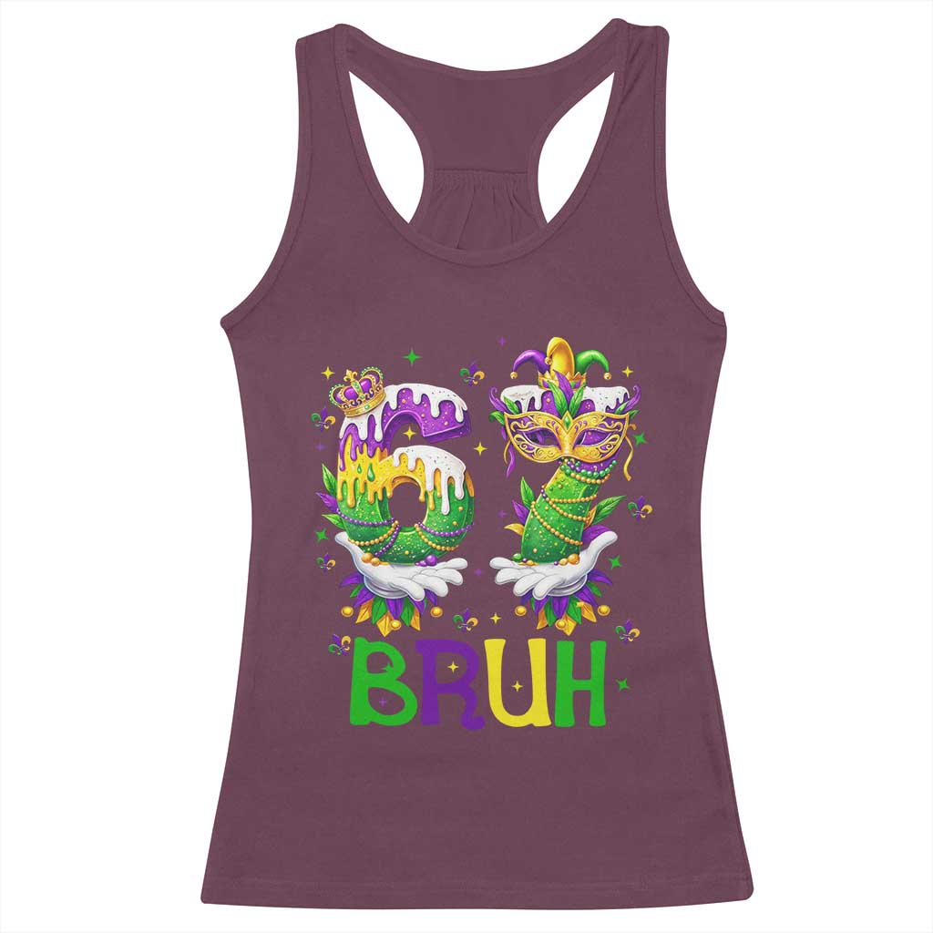 Funny 67 Mardi Gras Bruh Racerback Tank Top Six Seven Meme Fleur De Lis Hand Gesture