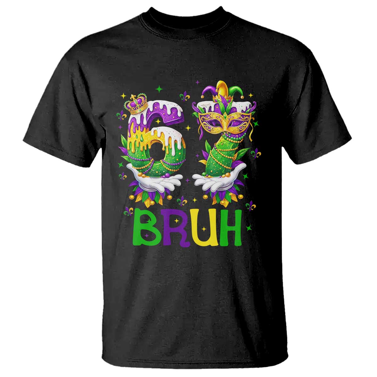 Funny 67 Mardi Gras Bruh T Shirt Six Seven Meme Fleur De Lis Hand Gesture