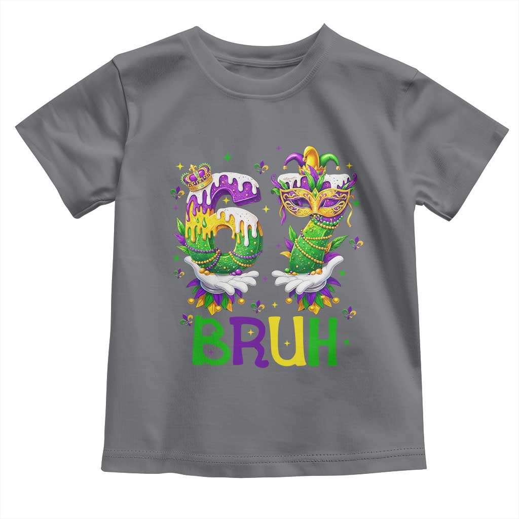 Funny 67 Mardi Gras Bruh Toddler T Shirt Six Seven Meme Fleur De Lis Hand Gesture