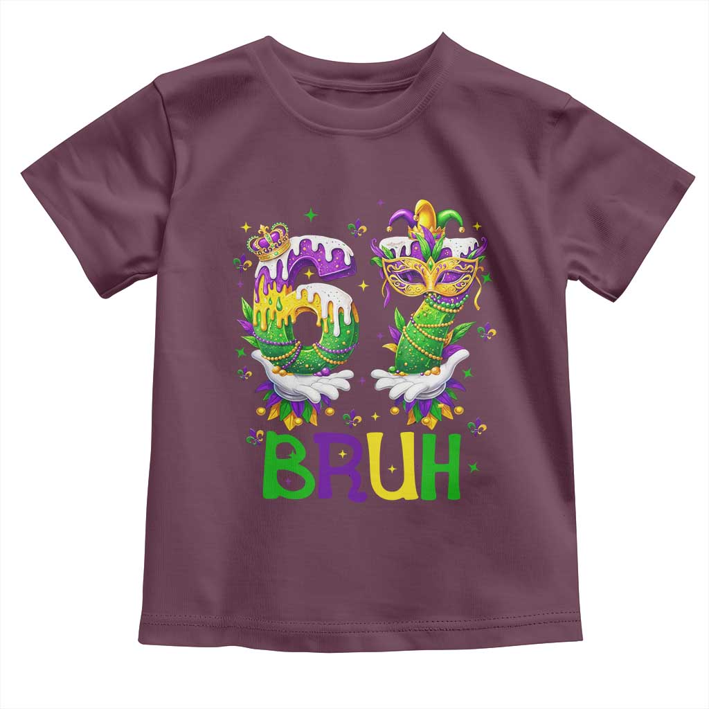 Funny 67 Mardi Gras Bruh Toddler T Shirt Six Seven Meme Fleur De Lis Hand Gesture
