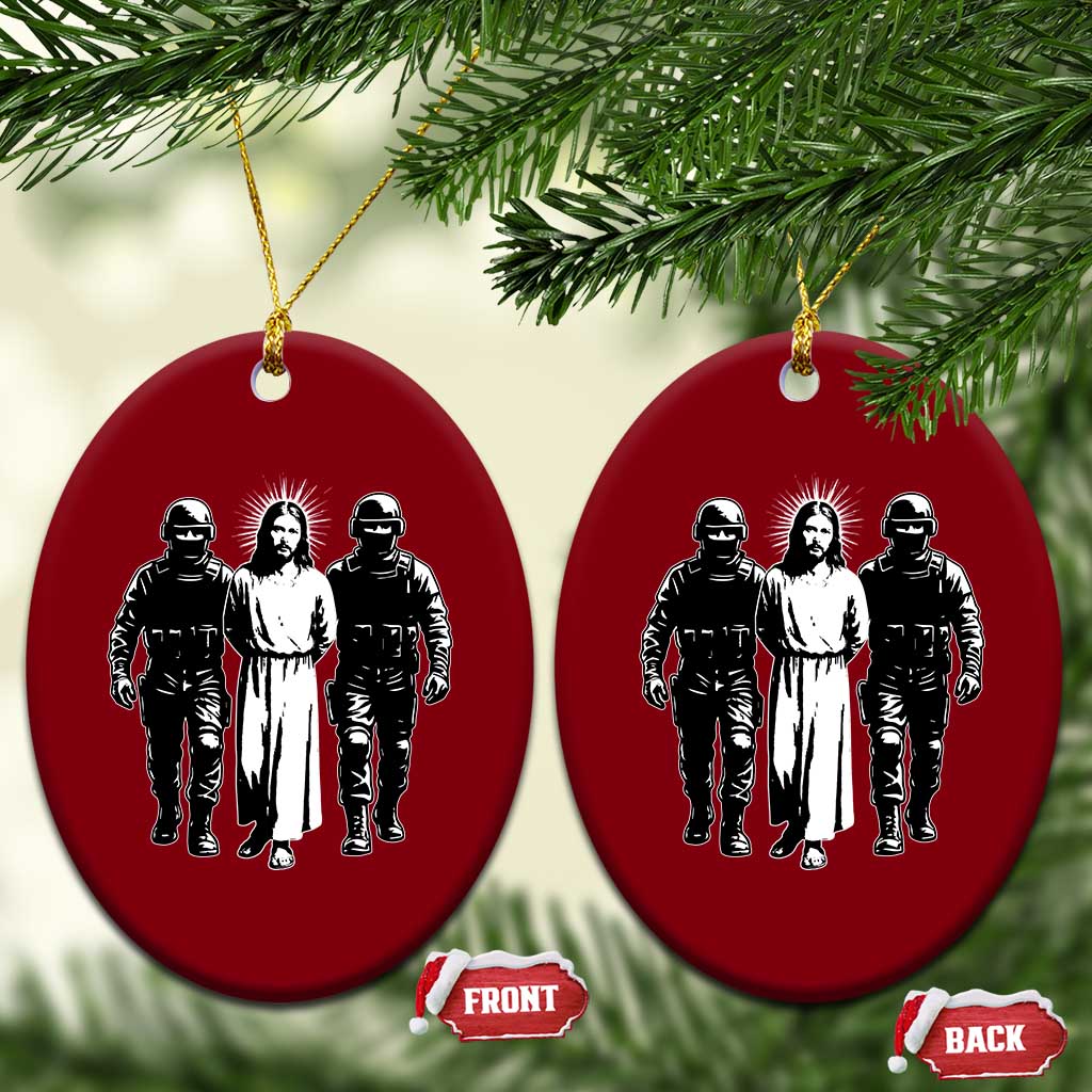 Jesus Arrested Parody Ceramic Ornament Funny Immigrant Rights Political Protest