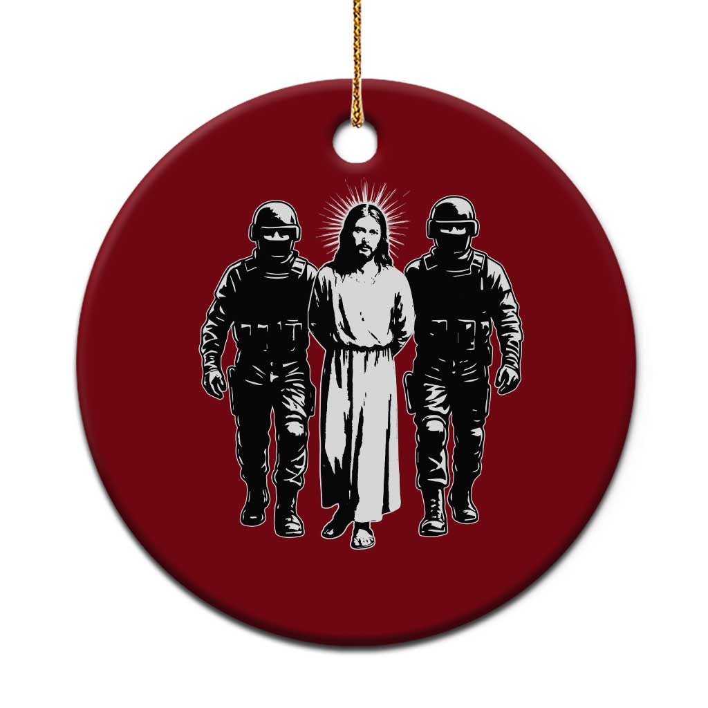 Jesus Arrested Parody Ceramic Ornament Funny Immigrant Rights Political Protest