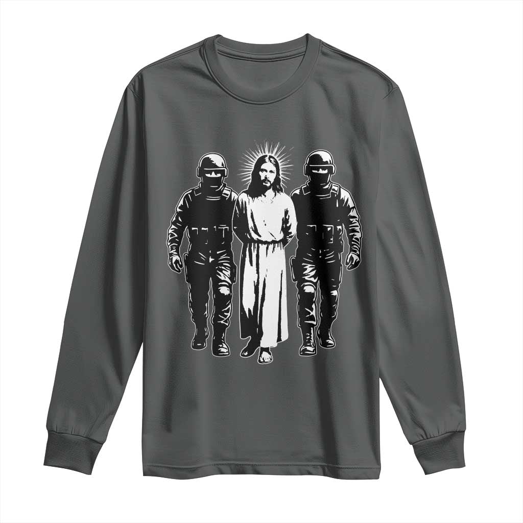 Jesus Arrested Parody Long Sleeve Shirt Funny Immigrant Rights Political Protest