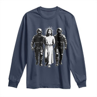 Jesus Arrested Parody Long Sleeve Shirt Funny Immigrant Rights Political Protest