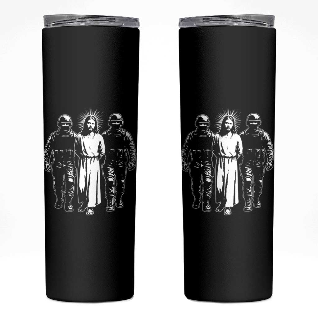 Jesus Arrested Parody Skinny Tumbler Funny Immigrant Rights Political Protest